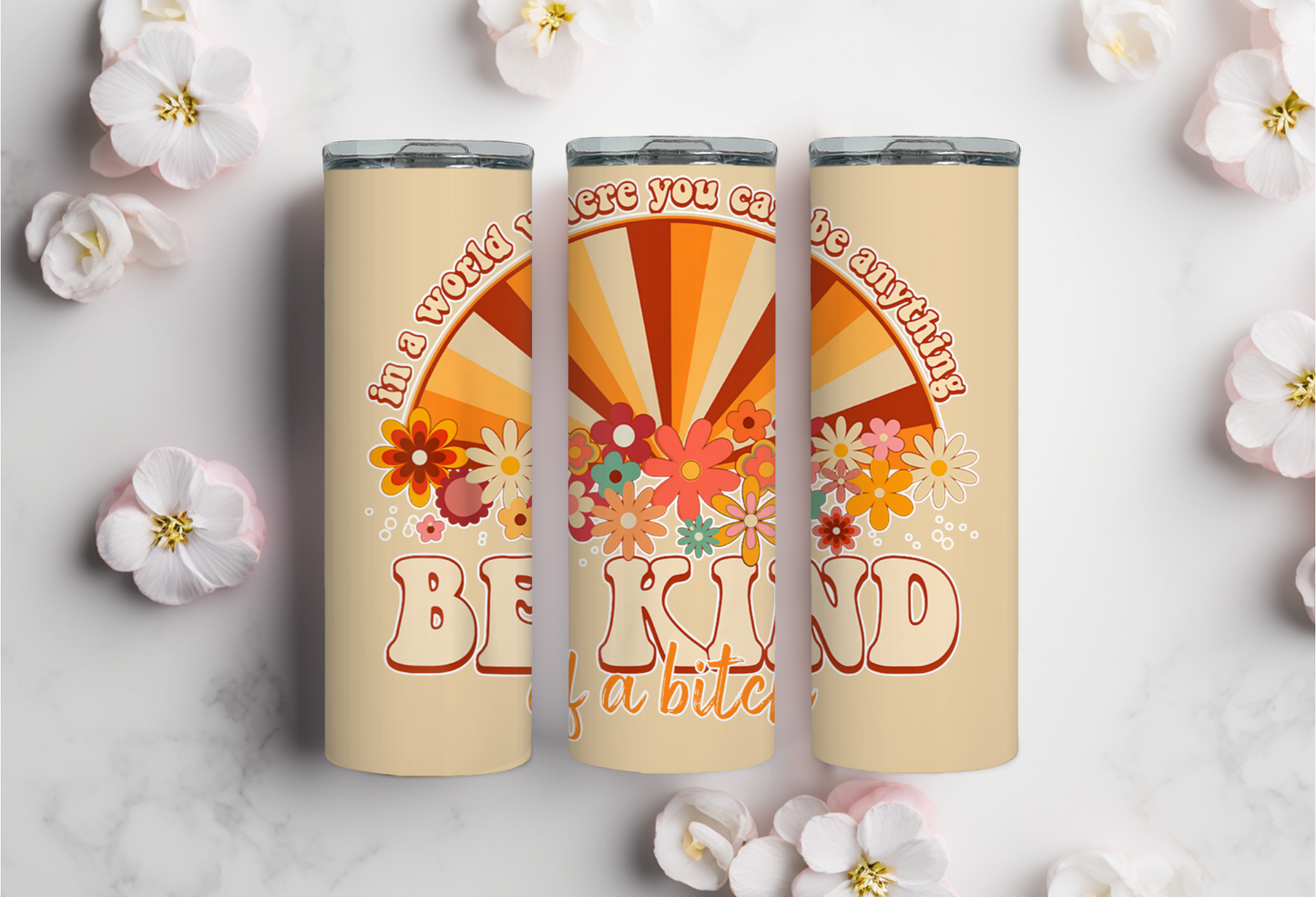 Be Kind...Of A Bitch 20 Ounce Sublimated Tumbler