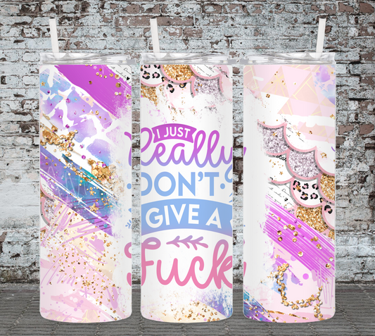 I Really Don't Give A Fuck Multi Color 20 Ounce Sublimated Tumbler