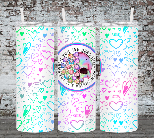When You're Dead Inside but It's Valentines Rainbow Skull Heart Sublimated Tumbler